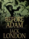 Before Adam (eBook)